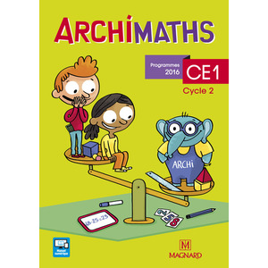 ARCHIMATHS CE1 (2017) - FICHIER DE L'ELEVE - LA METHODE QUI FAIT AIMER LES MATHS