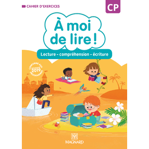 A MOI DE LIRE ! CP (2019) - CAHIER DE LECTURE - COMPREHENSION - ECRITURE