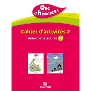 QUE D'HISTOIRES ! CP - SERIE 1 (2010) - CAHIER 2 (PERIODES 4 ET 5)