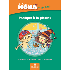 JE LIS AVEC MONA ET SES AMIS CP - ALBUM : PANIQUE A LA PISCINE