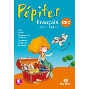 PEPITES - FRANCAIS LIVRE UNIQUE CE2 (2011) - LIVRE DE L'ELEVE