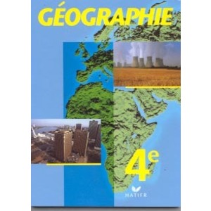 GEOGRAPHIE 4E, LIVRE DE L'ELEVE