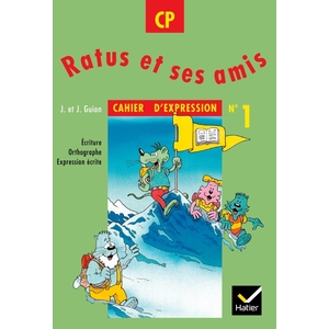 RATUS ET SES AMIS CP, CAHIER D'EXPRESSION N  1