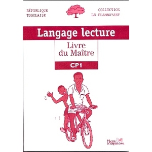 LANGAGE LECTURE, LIVRE DU MAITRE CP1, LE FLAMBOYANT, TOGO  GP