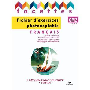 FACETTES FRANCAIS CM2 ED. 2010 - FICHIER D'EXERCICES PHOTOCOPIABLES