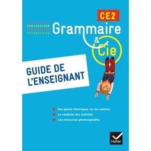 GRAMMAIRE ET COMPAGNIE ETUDE DE LA LANGUE CE2 ED. 2015 - GUIDE PEDAGOGIQUE