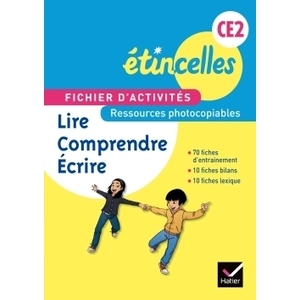 ETINCELLE CE2 ED. 2014 - FICHIER D'ACTIVITES PHOTOCOPIABLE LIRE, COMPRENDRE, ECRIRE