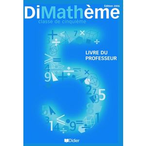 DIMATHEME 5EME (ED.2006) - LIVRE DU PROFESSEUR -  VERSION PAPIER