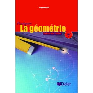 PRATIQUER LA GEOMETRIE 5EME ED 2006 FICHIER