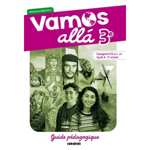 VAMOS ALLA 3E LV2 ESPAGNOL 2017 - GUIDE PEDAGOGIQUE