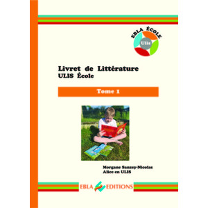 LIVRET DE LITTERATURE ULIS ECOLE TOME 1