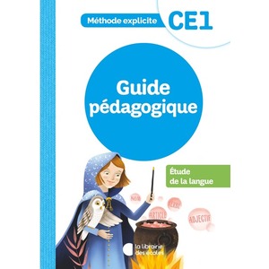 METHODE EXPLICITE - ETUDE DE LA LANGUE CE1 (2021) - GUIDE PEDAGOGIQUE