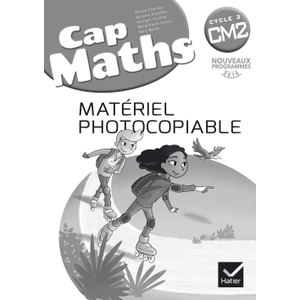 CAP MATHS CM2 ED. 2017 - MATERIEL PHOTOCOPIABLE