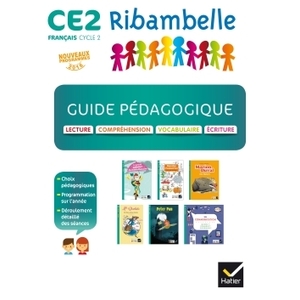 RIBAMBELLE CE2 ED. 2017 - GUIDE PEDAGOGIQUE - LECTURE, ECRITURE, COMPREHENSION