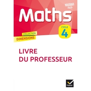 DIMENSIONS MATHEMATIQUES CYCLE 4 ED. 2016 - GUIDE PEDAGOGIQUE