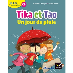 ETINCELLES - LECTURE CP ED. 2018 - JE LIS A MON RYTHME -TIKA ET TAO - UN JOUR DE PLUIE