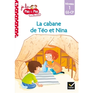 JE LIS PAS A PAS - T02 - TEO ET NINA GS CP NIVEAU 1 - LA CABANE DE TEO ET NINA