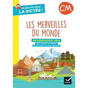 EN ROUTE POUR LA DICTEE ! CM - LES MERVEILLES DU MONDE - ED. 2022- CAHIER DE L'ELEVE