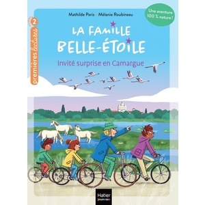 LA FAMILLE BELLE-ETOILE - T04 - LA FAMILLE BELLE-ETOILE - INVITE SURPRISE EN CAMARGUE - CP/CE1 6/7 A