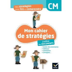 DES STRATEGIES POUR LIRE ET COMPRENDRE - J'UTILISE DES DOCUMENTS CM - ED. 2024 - CAHIER ELEVE