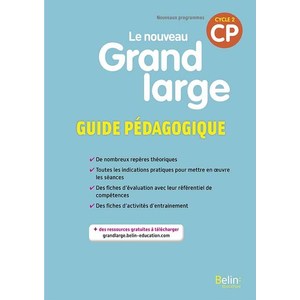 LE NOUVEAU GRAND LARGE CP - GUIDE PEDAGOGIQUE 2018