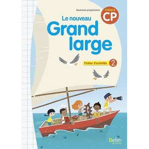 LE NOUVEAU GRAND LARGE CP - FICHIER D'ACTIVITES 2 - 2018