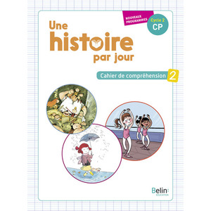 UNE HISTOIRE PAR JOUR - CAHIER 2 - 120 SEANCES POUR ENSEIGNER LA COMPREHENSION