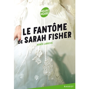 LE FANTOME DE SARAH FISHER