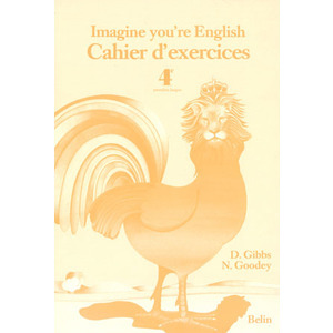 IMAGINE YOU'RE ENGLISH 4E - ANGLAIS 4E  1RE LANGUE  CAHIER D'EXERCICES