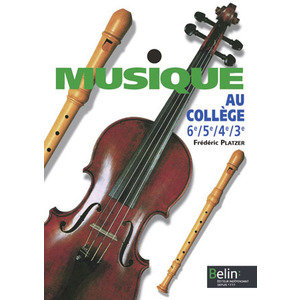 LA MUSIQUE AU COLLEGE - 6E / 5E / 4E / 3E