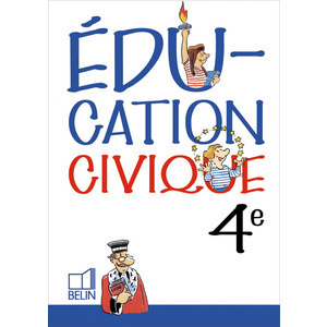 EDUCATION CIVIQUE. 4E - LIVRE DE L'ELEVE