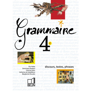 GRAMMAIRE 4E - DISCOURS  TEXTES  PHRASE LIVRE DE L’ELEVE