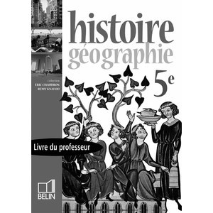 HISTOIRE GEOGRAPHIE 5E 2005 - LIVRE DU PROFESSEUR