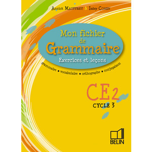 MON FICHIER DE GRAMMAIRE - GRAMMAIRE - VOCABULAIRE - ORTHOGRAPHE - CONJUGAISON