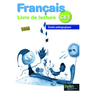 FRANCAIS - LIVRE DE LECTURE CE1 - GUIDE PEDAGOGIQUE