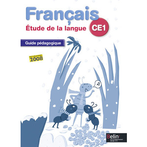 FRANCAIS - ETUDE DE LA LANGUE  CE1 - GUIDE PEDAGOGIQUE