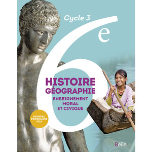 HISTOIRE GEOGRAPHIE EMC - 6E (2016) - MANUEL ELEVE- GRAND FORMAT