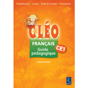 LE FRANCAIS AVEC CLEO CE1 GUIDE PEDAGOGIQUE