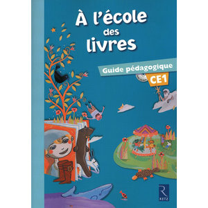 A L'ECOLE DES LIVRES CE1 GUIDE PEDAGOGIQUE