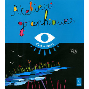 ATELIERS GRAPHIQUES PS - C'EST A VOIR