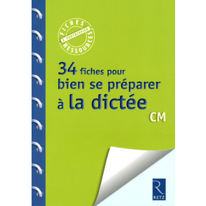 34 FICHES POUR BIEN SE PREPARER A LA DICTEE