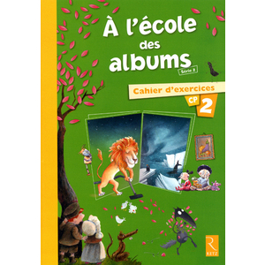 METHODE DE LECTURE : A L'ECOLE DES ALBUMS CP - SERIE 2