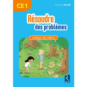 RESOUDRE DES PROBLEMES - CAHIER DE L'ELEVE CE1