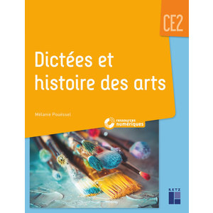 DICTEES ET HISTOIRE DES ARTS CE2 + CD-ROM + TELECHARGEMENT