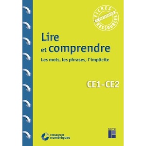 LIRE ET COMPRENDRE LES MOTS, LES PHRASES, L'IMPLICITE CE1-CE2 + TELECHARGEMENT