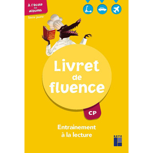 LIVRET DE FLUENCE CP - ENTRAINEMENT A LA LECTURE - SERIE JAUNE