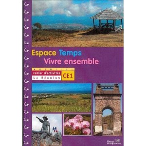 ESPACE TEMPS VIVRE ENSEMBLE CAHIER D'ACTIVITES CE1 REUNION ELEVE