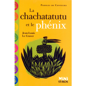 LA CHACHATATUTU ET LE PHENIX