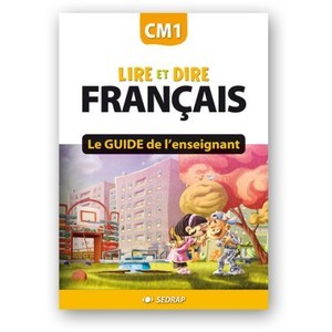 LIRE ET DIRE CM1 - GUIDE DE L'ENSEIGNANT