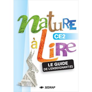 NATURE A LIRE CE2 - GUIDE ENSEIGNANT